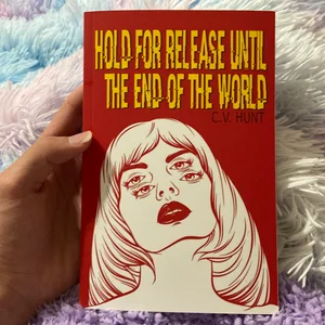 Hold for Release until the End of the World