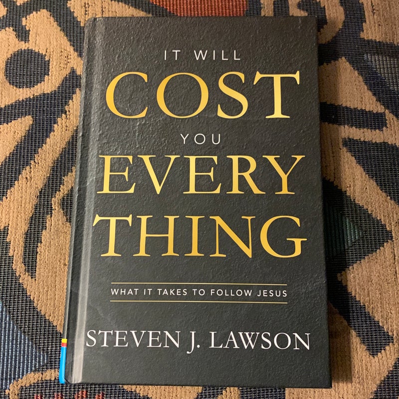 It Will Cost You Everything