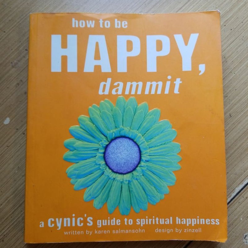 How to Be Happy, Dammit