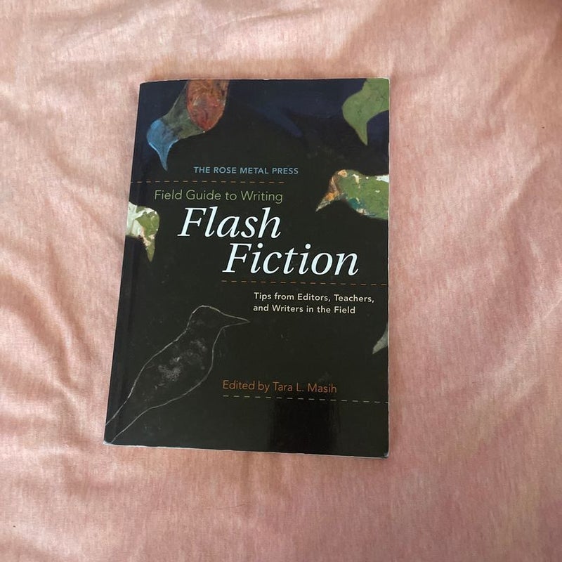 Field Guide to Writing Flash Fiction