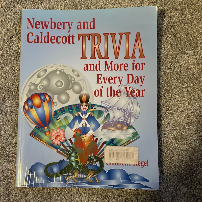 Newbery and Caldecott Trivia and More for Every Day of the Year