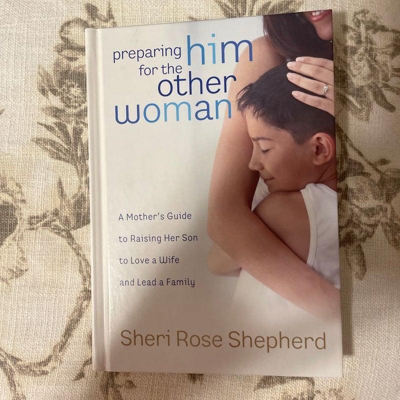 Preparing Him for the Other Woman