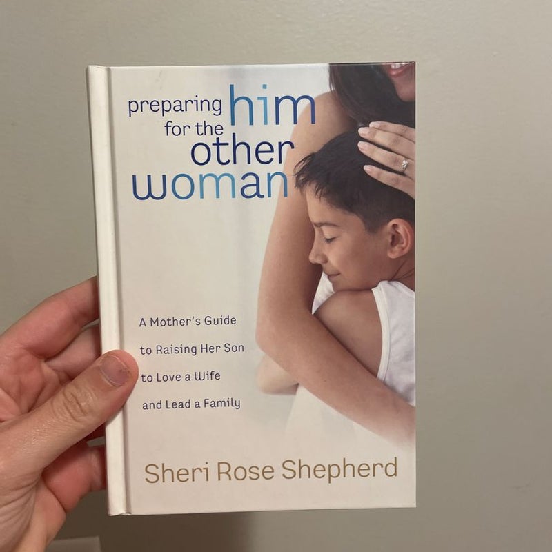 Preparing Him for the Other Woman
