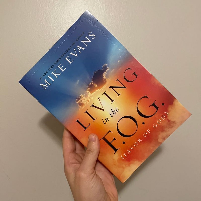 Living in the F.O.G. (Favor of God)