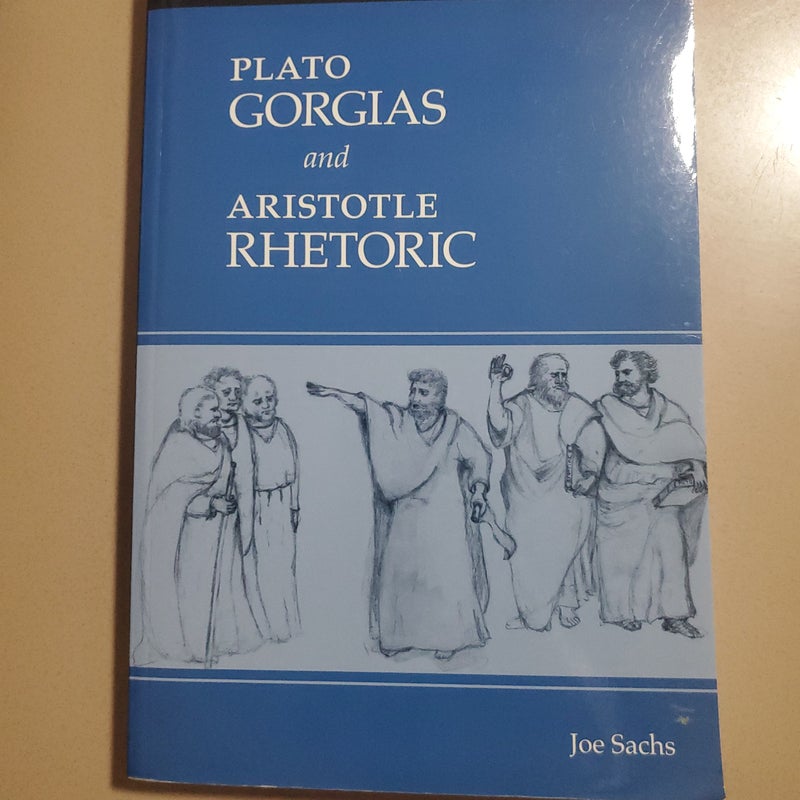 Plato Gorgias and Aristotle Rhetoric