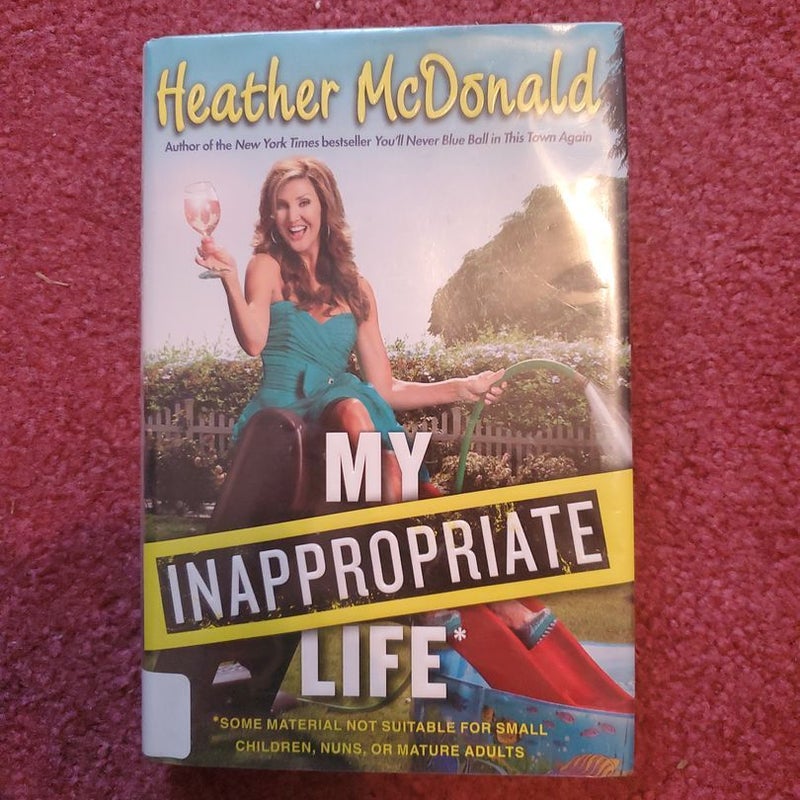 My Inappropriate Life