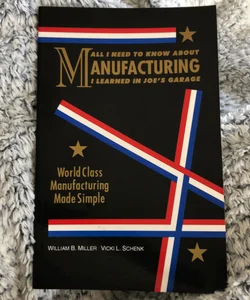 All I Need to Know about Manufacturing I Learned in Joe's Garage