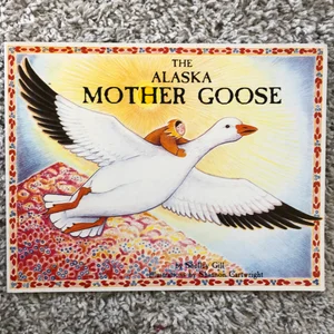 The Alaska Mother Goose