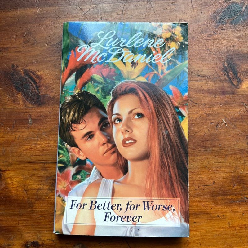 For Better, for Worse, Forever
