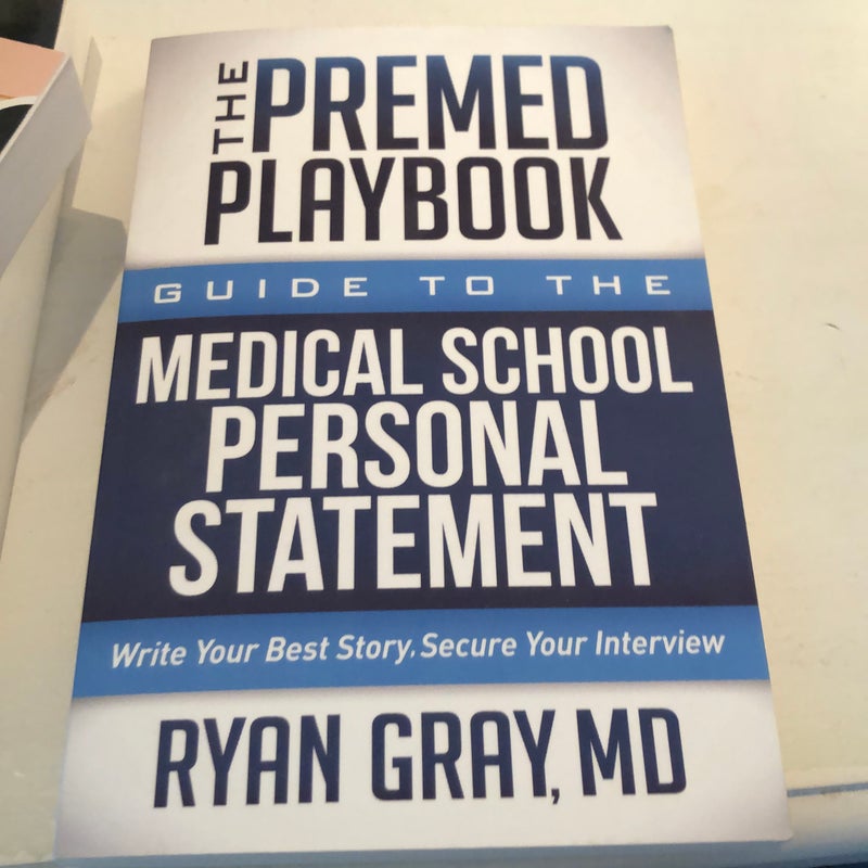 The Premed Playbook: Guide to the Medical School Personal Statement