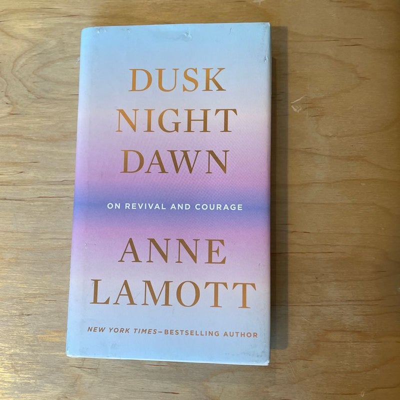 Dusk, Night, Dawn