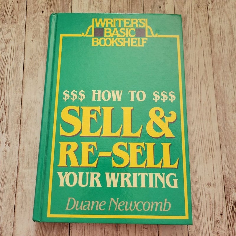 How to Sell and Re-Sell Your Writing ⚠️