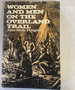 Women and Men on the Overland Trail