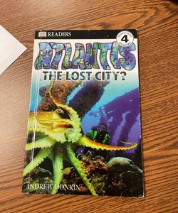 DK Readers L4: Atlantis: the Lost City?