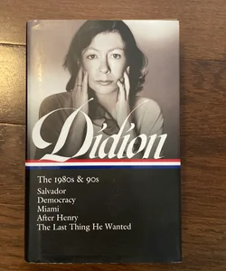 Joan Didion: the 1980s And 90s (LOA #341)