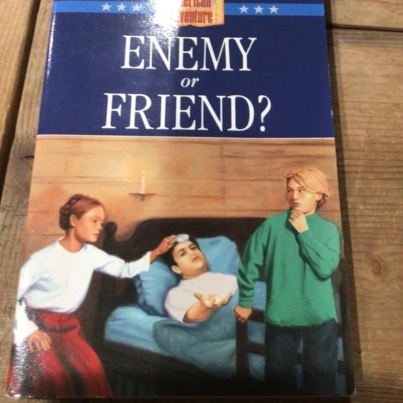 Enemy or Friend?