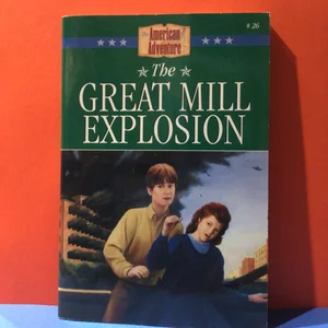 The Great Mill Explosion