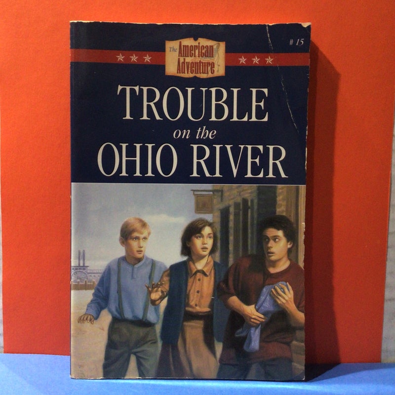 Trouble on the Ohio River