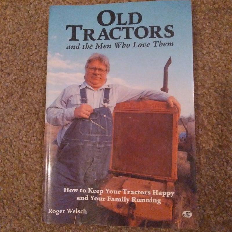Old Tractors and the Men Who Love Them