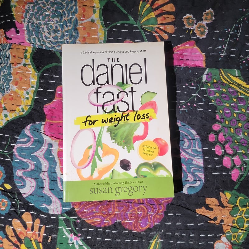 The Daniel Fast for Weight Loss