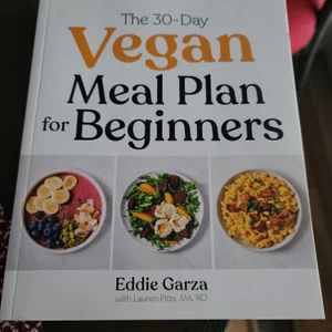 The 30-Day Vegan Meal Plan for Beginners