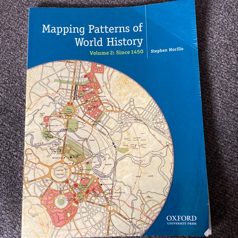 Mapping the Patterns of World History, Volume Two: Since 1450