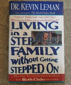 Living in a Step-family Without Getting Stepped on