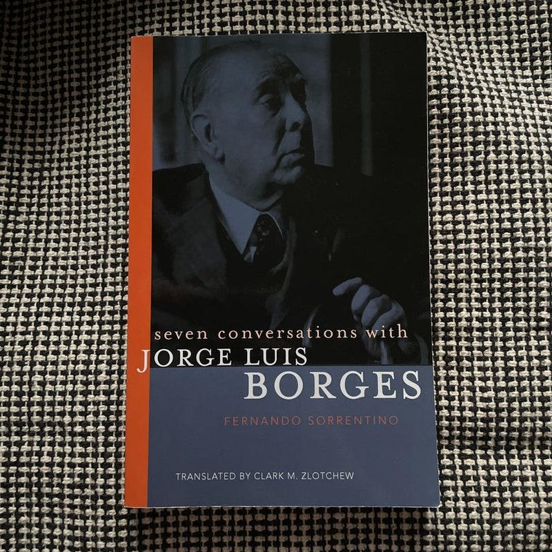 Seven Conversations with Jorge Luis Borges