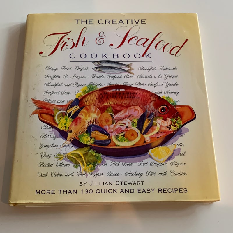 The Creative Fish and Seafood Cookbook