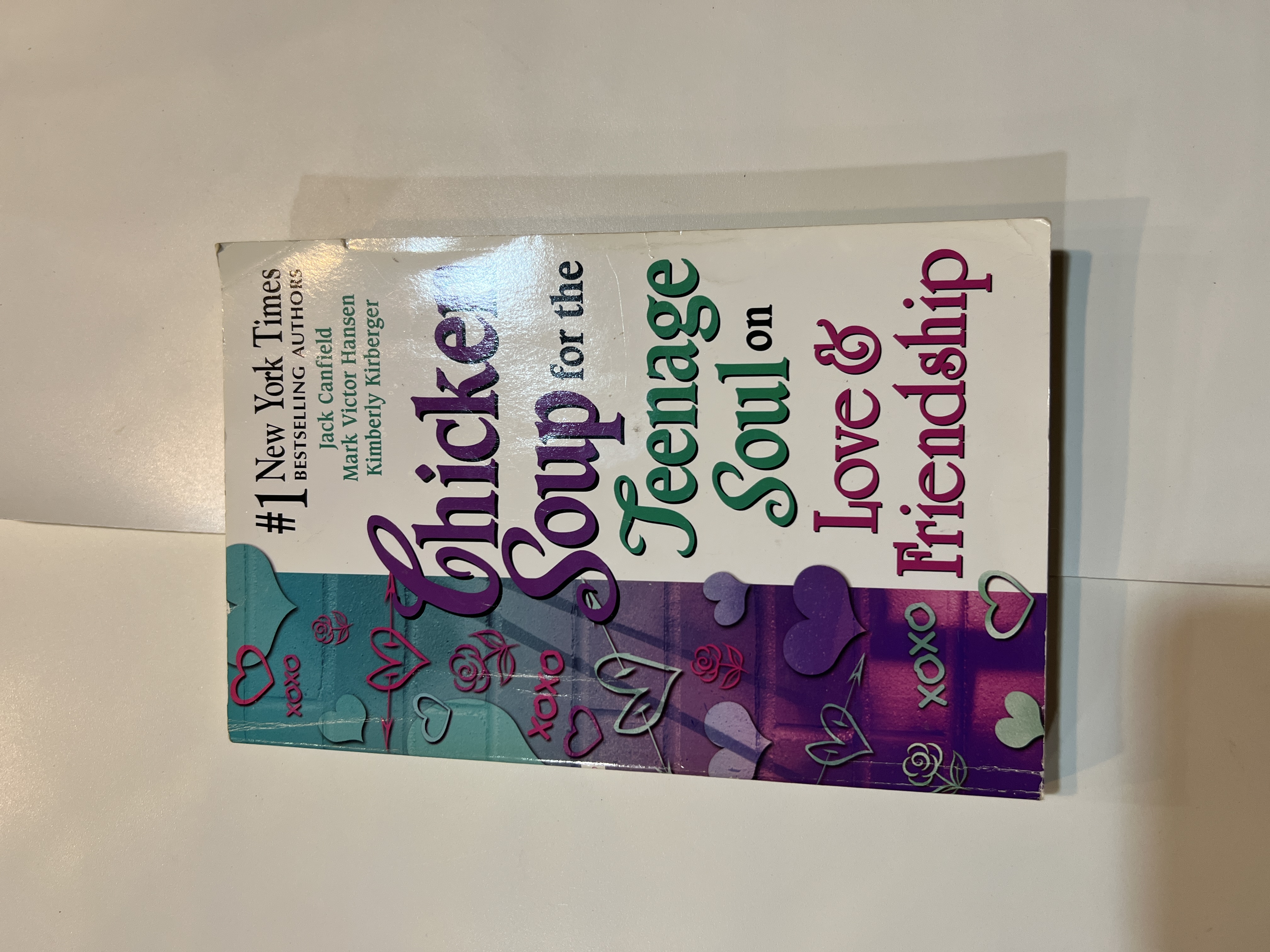 Chicken Soup for the Teenage Soul on Love and Friendship