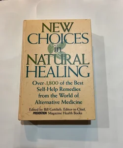 New Choices in Natural Healing