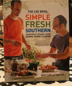The Lee Bros. Simple Fresh Southern