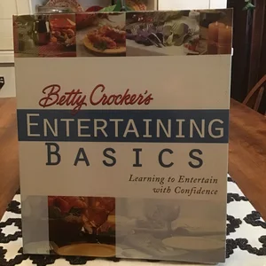 Betty Crocker's Entertaining Basics