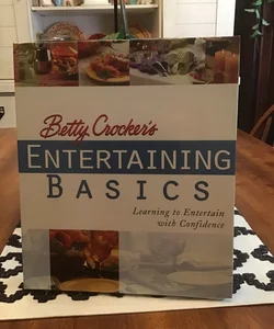 Betty Crocker's Entertaining Basics