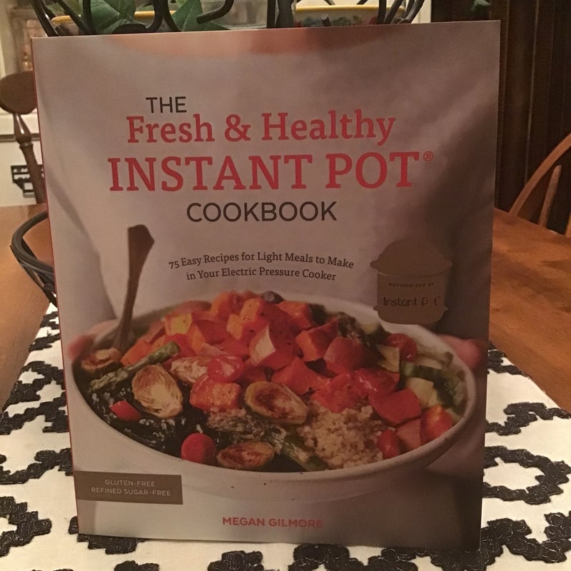 The Fresh and Healthy Instant Pot Cookbook