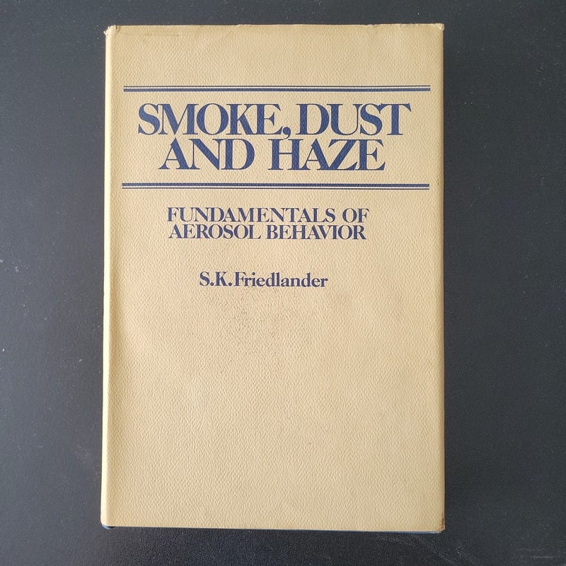 Smoke, Dust and Haze by S. K. Friedlander Pangobooks