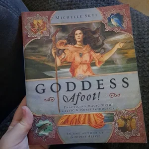 Goddess Afoot!