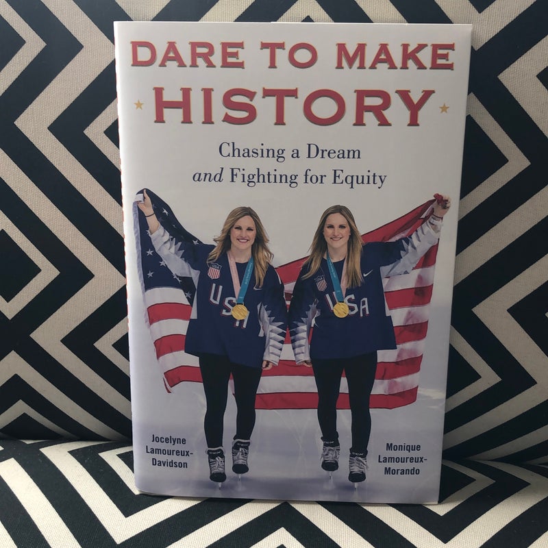 Dare to Make History *SIGNED COPY*