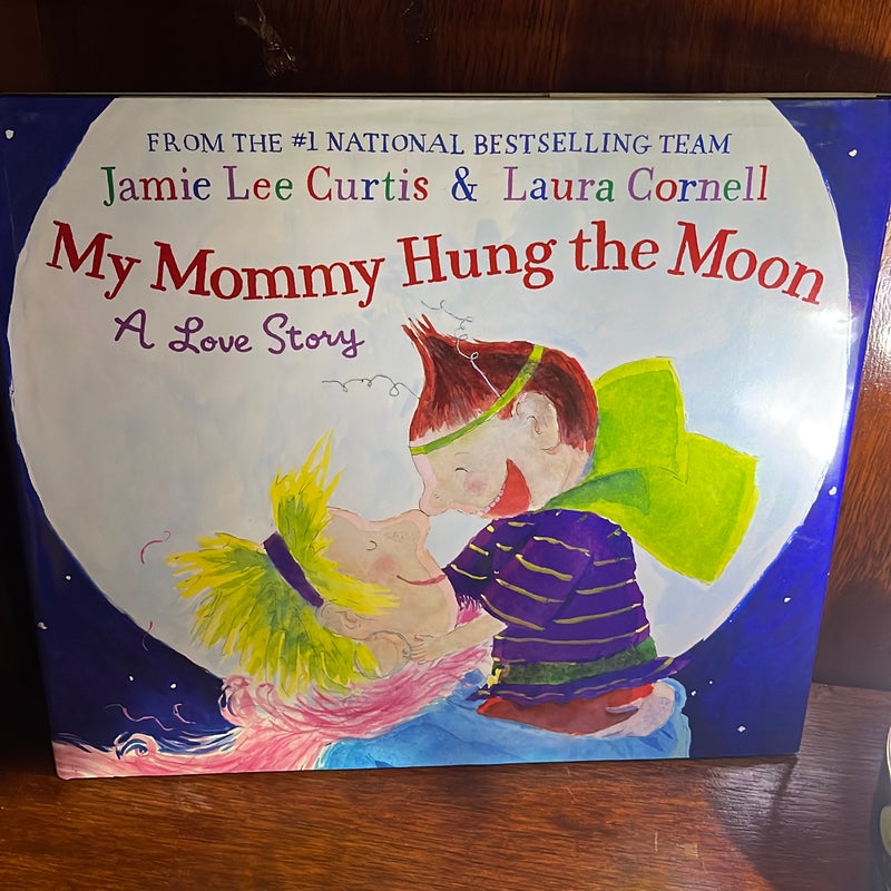 My Mommy Hung the Moon