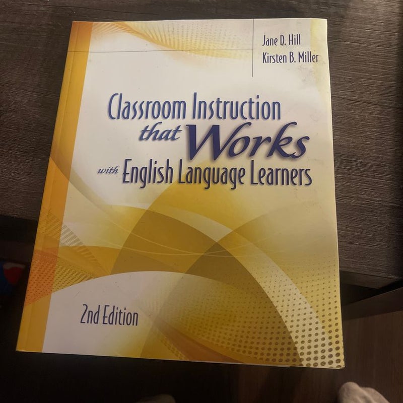 Classroom Instruction That Works with English Language Learners