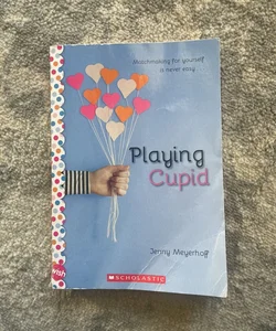 Playing Cupid: a Wish Novel