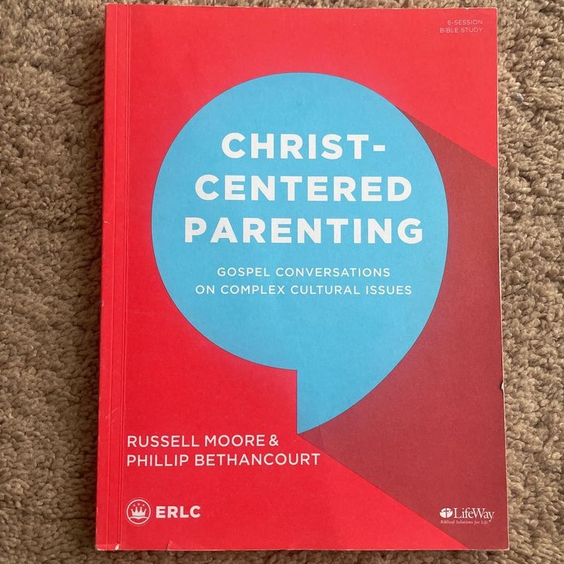 Christ-Centered Parenting - Bible Study Book