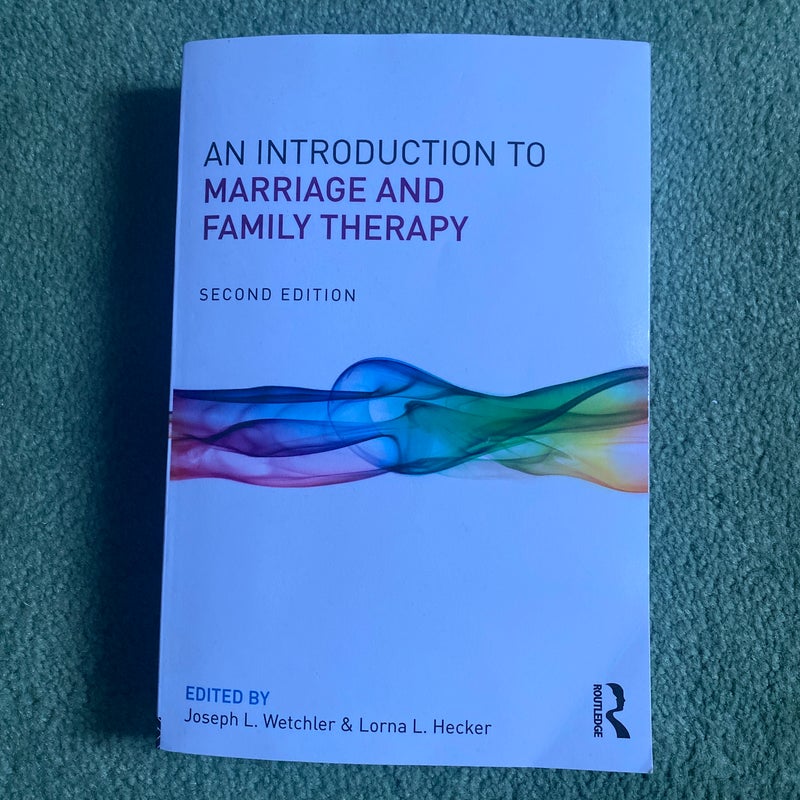 An Introduction to Marriage and Family Therapy