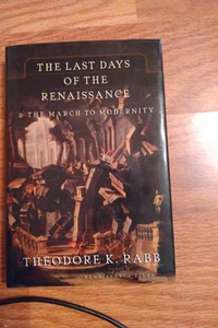 The Last Days of the Renaissance