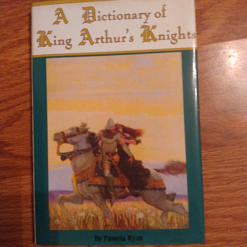 A Dictionary of King Arthur's Knights