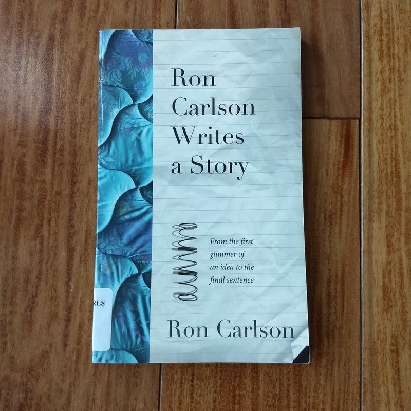 Ron Carlson Writes a Story