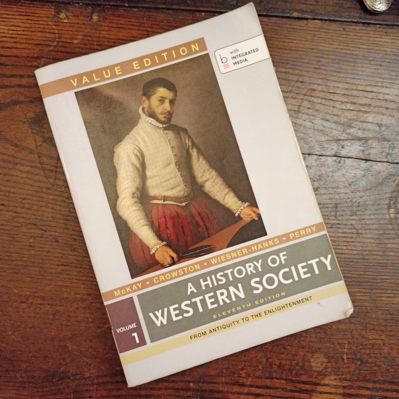 A History of Western Society, Value Edition, Volume 1