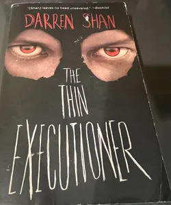The thin executioner