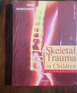 Skeletal Trauma in Children