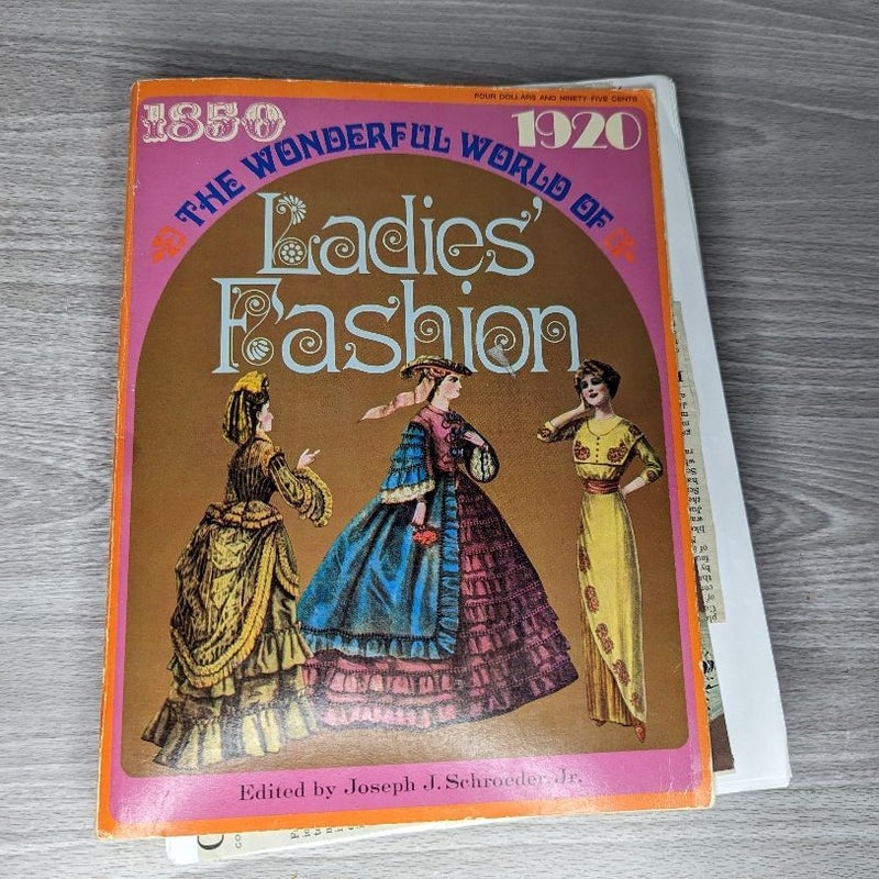 The Wonderful World of Ladies' Fashion, 1850-1920